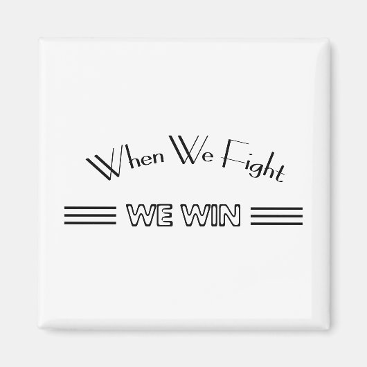 Wenn wir kämpfen gewinnen magnet (Vorne)