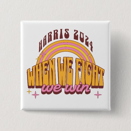 Wenn wir kämpfen gewinnen wir Harris 2024 Button (Vorderseite)