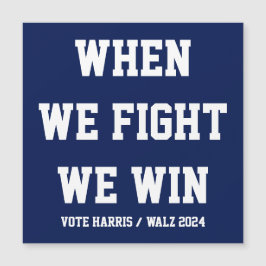 Wenn wir kämpfen gewinnen wir Harris Walz Magnetkarte