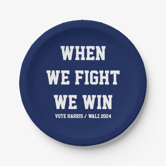 Wenn wir kämpfen gewinnen wir Harris Walz Pappteller (Vorderseite)
