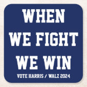 Wenn wir kämpfen gewinnen wir Harris Walz Rechteckiger Pappuntersetzer (Vorderseite)