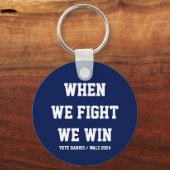Wenn wir kämpfen gewinnen wir Harris Walz Schlüsselanhänger (Rückseite)