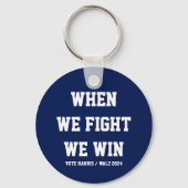 Wenn wir kämpfen gewinnen wir Harris Walz Schlüsselanhänger (Rückseite)