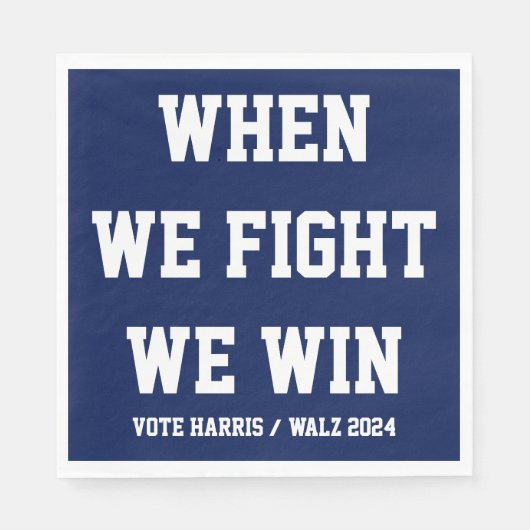 Wenn wir kämpfen gewinnen wir Harris Walz Serviette (Vorderseite)