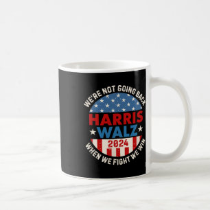 Wenn wir kämpfen, gewinnen wir nicht zurück kaffeetasse
