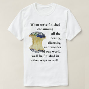 Wenn wir mit dem Konsum unseres T - Shirt fertig s