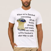 Wenn wir mit dem Konsum unseres T - Shirt fertig s (Vorderseite)