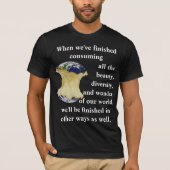 Wenn wir mit dem Konsum unseres T - Shirt fertig s (Vorderseite)