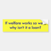 Wenn Wohlfahrtsarbeiten so gut, warum nicht es ein Autoaufkleber (Vorne)