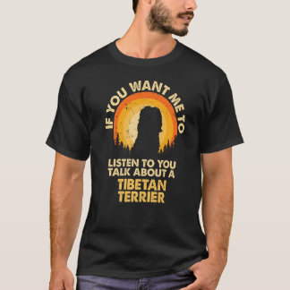 Wenn Woll mir hören reden über Hund Tibetisch Terr T-Shirt