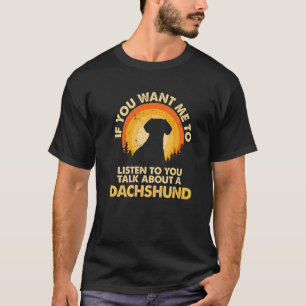 Wenn Woll mir hören reden über Hunde Wurst Hund Da T-Shirt