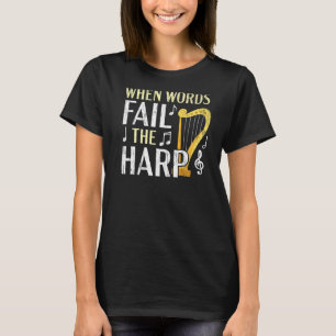 Wenn Worte die Harfe spricht, Harpist Musiker Vers T-Shirt