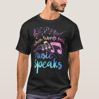 WENN WORTE MUSIC SPEAKS Band Orchestra VERSAGT hab T-Shirt