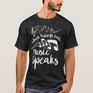 WENN WORTE MUSIC SPEAKS Band Orchestra VERSAGT hab T-Shirt