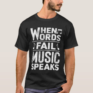 Wenn Worte Musik Versagt spricht T Shirt Musiker F