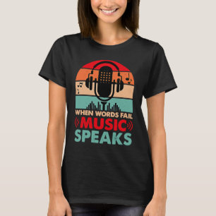 Wenn Wörter Musik Versagt sprechen, dann gibt es V T-Shirt