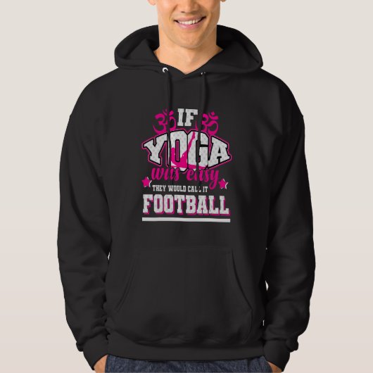 Wenn Yoga einfach wäre, würden sie es Fußball nenn Hoodie (Vorderseite)
