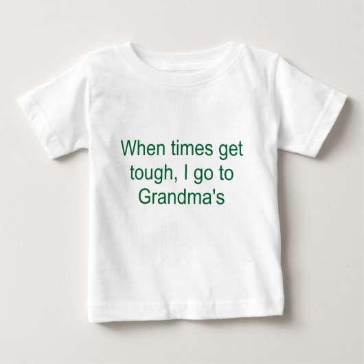 Wenn Zeiten stark erhalten, gehe ich zur Baby T-shirt (Vorderseite)