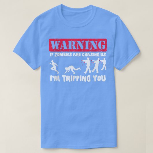 Wenn Zombies uns jagen, dann bin ich mit dir unter T-Shirt (Design vorne)