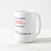 Wenn zuerst Sie nicht Succeed tun, was Sie t Kaffeetasse (VorderseiteRechts)