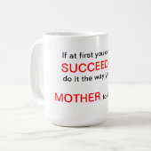 Wenn zuerst Sie nicht Succeed tun, was Sie t Kaffeetasse (Vorderseite Links)