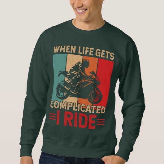Wenns im Leben kompliziert wird, fahre ich Motorra Sweatshirt (Vorderseite)