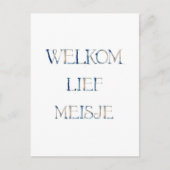 Wenskaart (10,8 x 14,2 cm) - Welkom Lief Meisje Br Postkarte (Vorderseite)