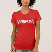 Wepa! - Der T - Shirt der Frauen - (Libre (Vorderseite)