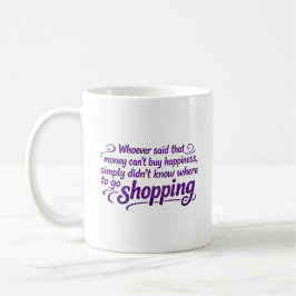 Wer auch immer gesagt hat, dass Geld nicht glückli Kaffeetasse