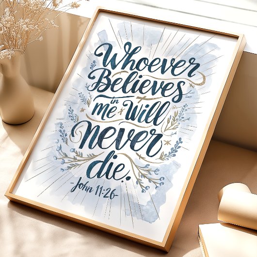 "Wer auch immer glaubt" John 11:26 Wall Art Poster