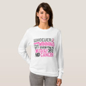 Wer auch immer sagte Brustkrebs T-Shirt (Vorne ganz)