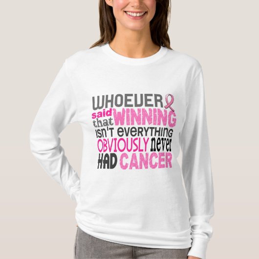 Wer auch immer sagte Brustkrebs T-Shirt (Vorderseite)