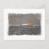 Wer aufhört, gewinnt in der letzten Zigarette gege Postkarte (Vorderseite)