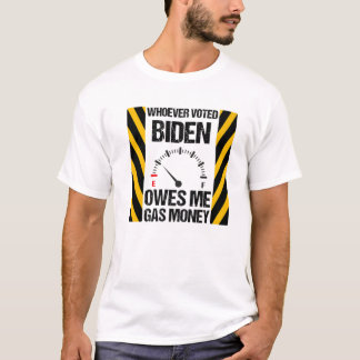Wer Biden gewählt hat, verdient mir Gasgeld Funny T-Shirt