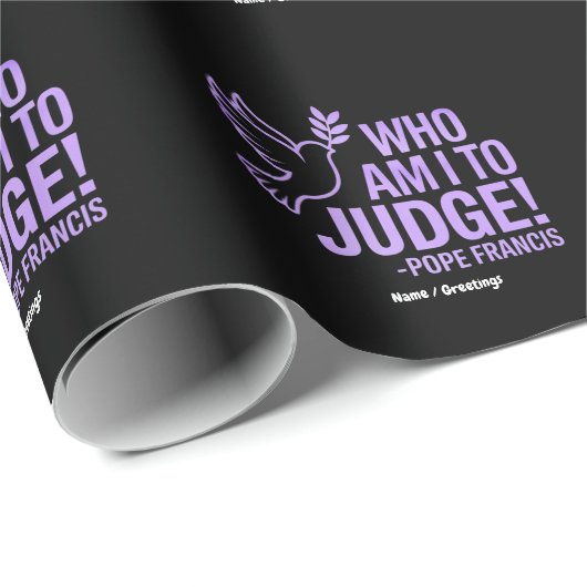 Wer bin ich, um Papst Franziskus Zitat zu beurteil Geschenkpapier (Rolleneckpunkt)