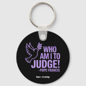Wer bin ich, um Papst Franziskus Zitat zu beurteil Schlüsselanhänger (Vorderseite)