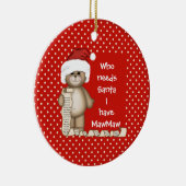 Wer braucht den Weihnachtsmann? MawMaw Weihnachtsd Keramikornament (Rechts)