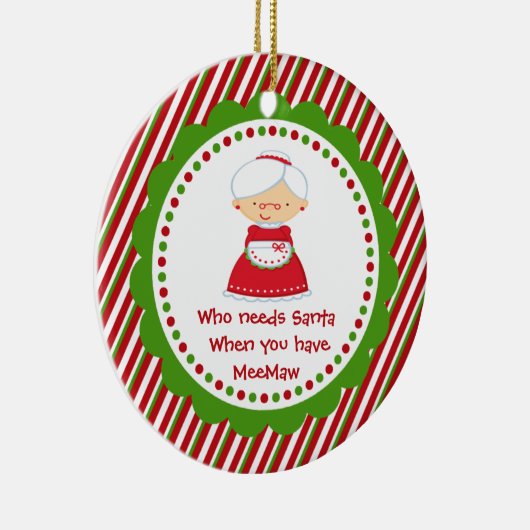 Wer braucht den Weihnachtsmann? MeeMaw Weihnachtss Keramik Ornament (Rechts)