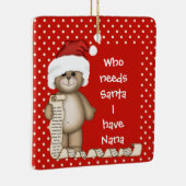 Wer braucht den Weihnachtsmann? Nana Christmas Orn Keramikornament (Rechts)