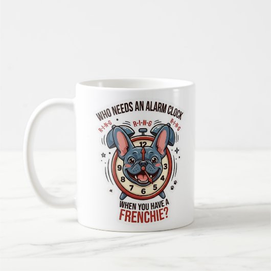 Wer braucht einen Wecker, wenn man einen Französch Kaffeetasse (Links)