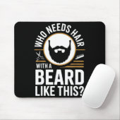 Wer braucht Haare mit einem solchen Bart Männer mi Mousepad (Mit Mouse)