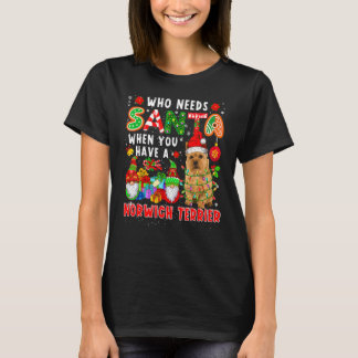 Wer braucht Santa, wenn man einen Norwich-Terrier- T-Shirt