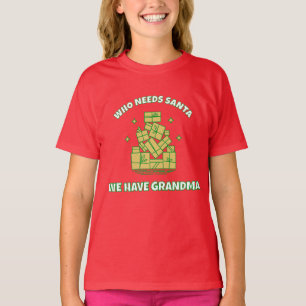 Wer braucht Santa, wir haben Oma – Kinder-Weihnach T-Shirt