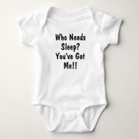 Wer braucht Schlaf? Du hast mich Got! Funny Baby C
