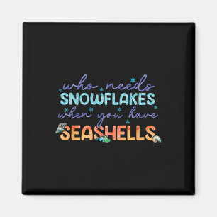 Wer braucht Schneeflocken, wenn man Muscheln hat Magnet