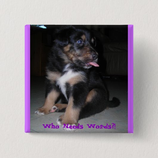 Wer braucht Worte? Button (Vorderseite)