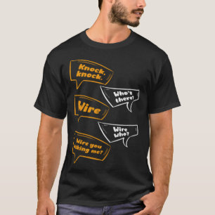 Wer da ist, du Frage mir Jokes Knock Knock Knock? T-Shirt