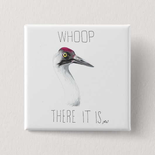 Wer da ist (Whooping Crane) Button (Vorderseite)