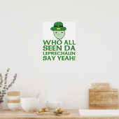 Wer da Leprechaun alle gesehen hat, sagt Yeah Meme Poster (Küche)