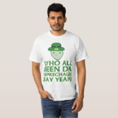 Wer da Leprechaun alle gesehen hat, sagt Yeah Meme T-Shirt (Vorne ganz)